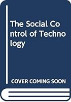 The Social Control of Technology 031273168X Book Cover