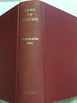 Laws of Success: In Sixteen Lessons