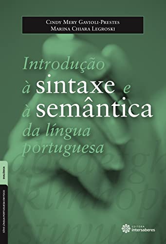 Introdução à Sintaxe e à Semântica da Língua Portuguesa