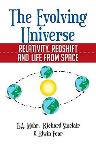 The Evolving Universe: The Evolving Universe, Relativity, Redshift and Life From Space