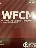 Manual de construcción de marcos de madera para viviendas de una y dos familias y comentarios de la WFCM, 2018 WFCM
