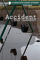 Accident: A Charlotte Smart Mystery (The Charlotte Smart Mystery Series