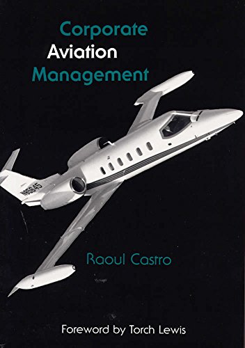 Corporate Aviation Management (Southern Illinois University Press Series in Aviation Management)