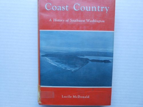 Coast Country: A History of Southwest Washington [Unknown] B0007DWDCS Book Cover