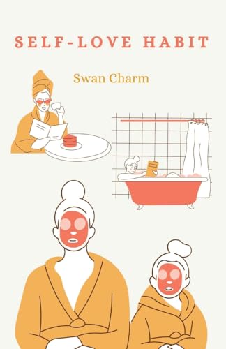 Self-Love Habits: Small HEALTHY Habits for Body... 9916637415 Book Cover