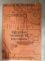 Days of Democracy: Egyptian Women in Elections 9771961322 Book Cover