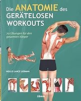 Die Anatomie des gerätelosen Workouts: 70 Übungen für den gesamten Körper 9089988386 Book Cover