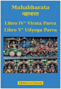 Mahabharata Vol. 4-5: Virata Parva-Udyoga Parva