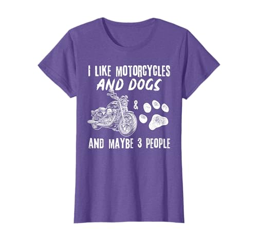 I Like Motorcycles And Dogs And Maybe 3 People T-Shirt