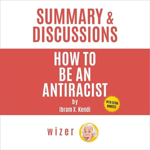 Couverture de Summary & Discussions of How to Be an Antiracist by Ibram X. Kendi
