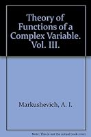 Theory of Functions of a Complex Variable, Volume III B000B9FGKY Book Cover