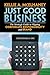 Just Good Business: The Strategic Guide to Aligning Corporate Responsibility and Brand