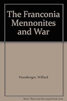 The Franconia Mennonites and War B002XY47OG Book Cover