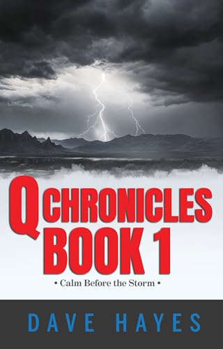 Q Chronicles Book 1: Calm Before the Storm