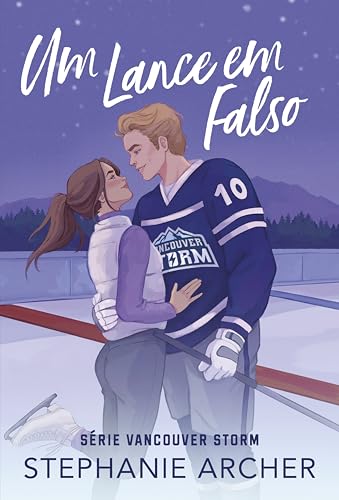 Um lance em falso (Vancouver Storm Livro 2) - Archer, Stephanie