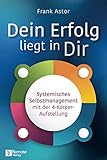 janine kunze kinder alter  Dein Erfolg liegt in Dir: Systemisches Selbstmanagement mit der Vier-Körper-Aufstellung
