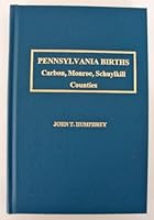 Pennsylvania Births, Carbon, Monroe, Schuylkill Counties 1887609202 Book Cover