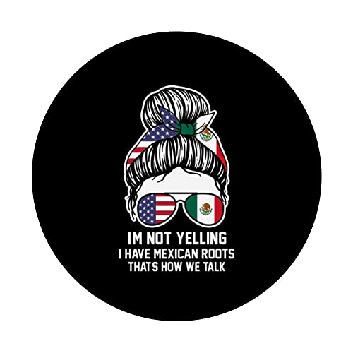I'm not yelling I have Mexican roots Mexican PopSockets Swappable PopGrip, Black - Image 3