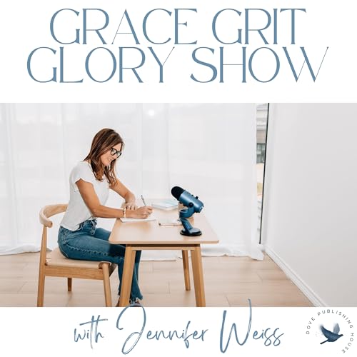 Page de couverture de episode 8 - grace grit and glory with Jennifer Weiss