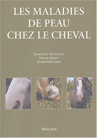 Télécharger Les maladies de peau chez le cheval Livre eBook France