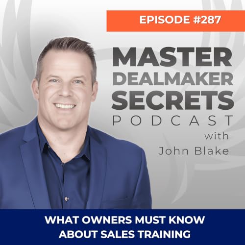 Episode 287 - What Owners Must Know About Sales Training