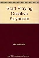 Start Playing Creative Keyboard 0825611717 Book Cover