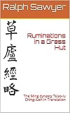 Ruminations in a Grass Hut: The Ming dynasty Ts'ao-lu Ching-lüeh in Translation (English Edition)