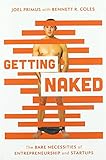 Getting Naked: The Bare Necessities of Entrepreneurship and Startups