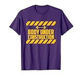 Body Under Construction, Funny Workout, Gym, Bodybuilding T-Shirt