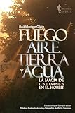 Fuego, aire, tierra y agua: La magia de los elementos en El Hobbit
