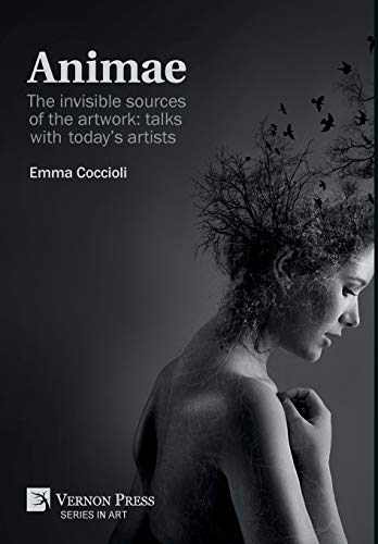 Animae: The invisible sources of the artwork: talks with today's artists (B&W) (Art)