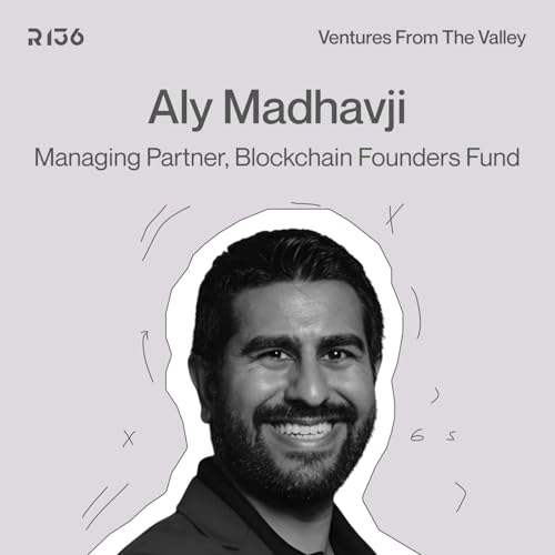 From Startups to Mass Adoption: Blockchain Insights with Aly Madhavji copertina