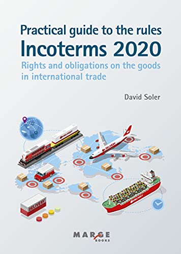 Practical guide to the Incoterms 2020 rules (English Edition)