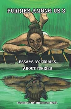 Paperback Furries among Us 3: Essays By Furries About Furries Book