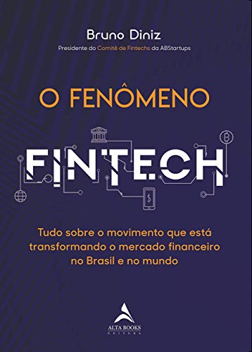 O Fenômeno Fintech: Tudo Sobre o Movimento que Está Transformando...
