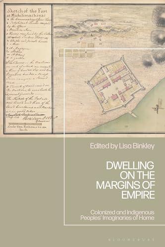 Dwelling on the Margins of Empire Décoder Identités Autochtones - 2
