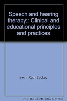 Unknown Binding Speech and hearing therapy;: Clinical and educational principles and practices Book