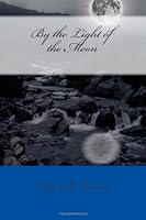 By the Light of the Moon 1470048140 Book Cover