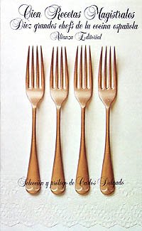 Cien recetas magistrales / 100 Masterly Recipes: 10 grandes chefs de la cocina espanola / 10 Great Chefs of Spanish Cuisine