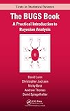 The BUGS Book: A Practical Introduction to Bayesian Analysis (Chapman & Hall/CRC Texts in Statistical Science)