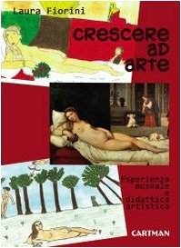 Crescere ad arte. Esperienza museale e didattica artist