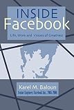 Inside Facebook: Life, Work and Visions of Greatness