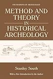 Method and Theory in Historical Archeology (Foundations of Archaeology)