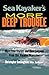 Sea Kayaker's More Deep Trouble