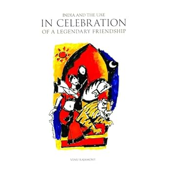 Hardcover India And The Uae: In Celebration of a Legendary Friendship Book