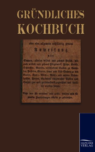 Gründliches Kochbuch (German Edition)