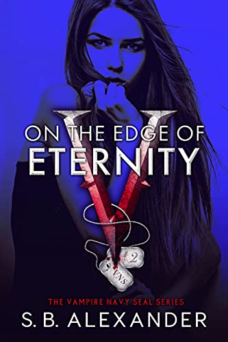 On the Edge of Eternity (The Vampire Navy SEAL Series: Jo & Webb Book 2)