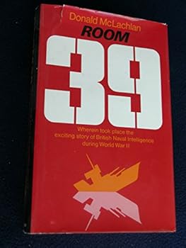 Hardcover Room 39; a Study in Naval Intelligence Book