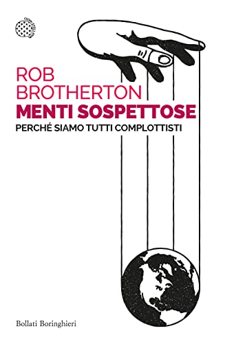 Menti sospettose. Perché siamo tutti complottist
