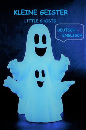 KLEINE GEISTER- little ghosts: deutsch-englisch